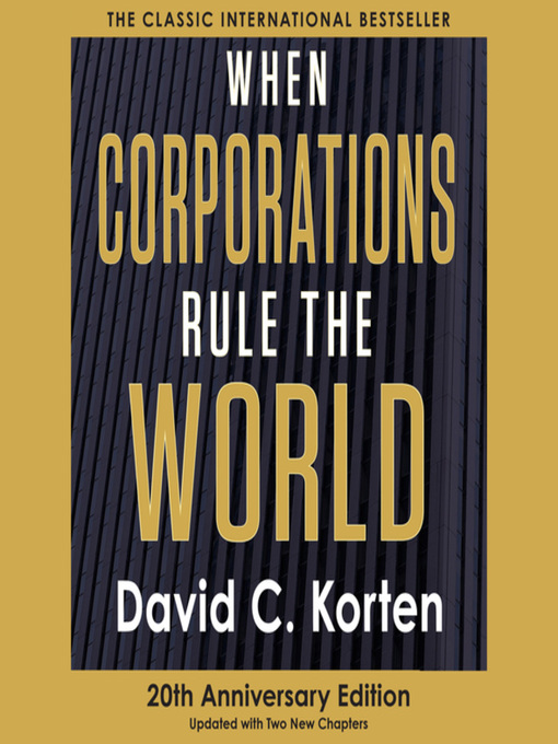 Title details for When Corporations Rule the World by David C. Korten - Available